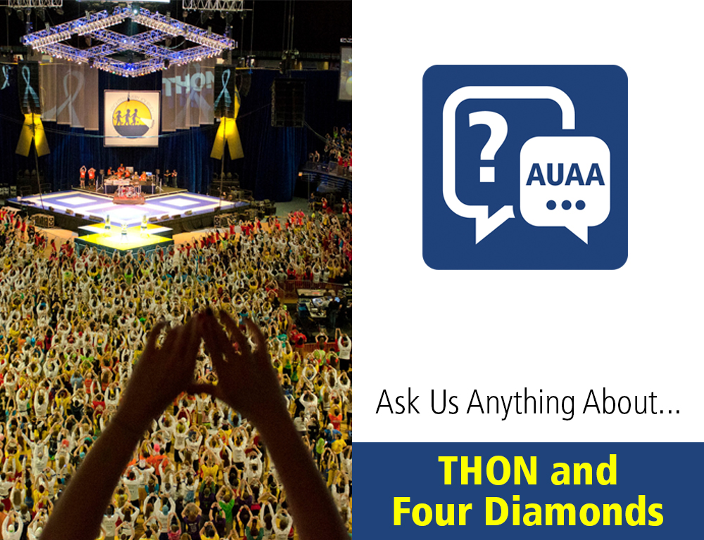 Ask Us Anything about THON and Four Diamonds
