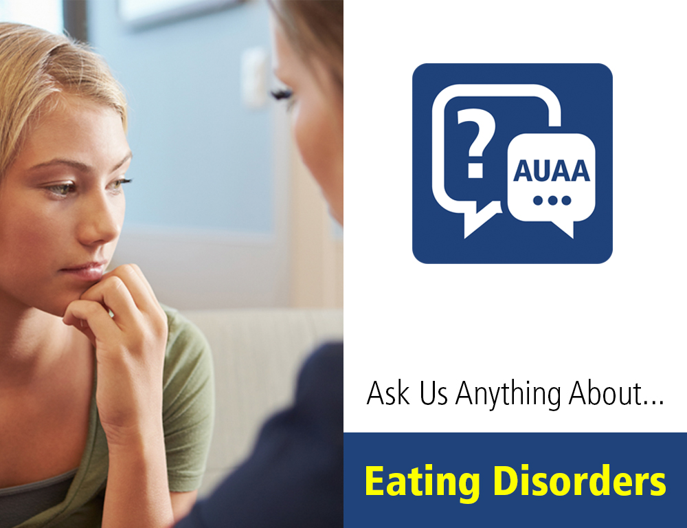 Ask Us Anything About Eating Disorders