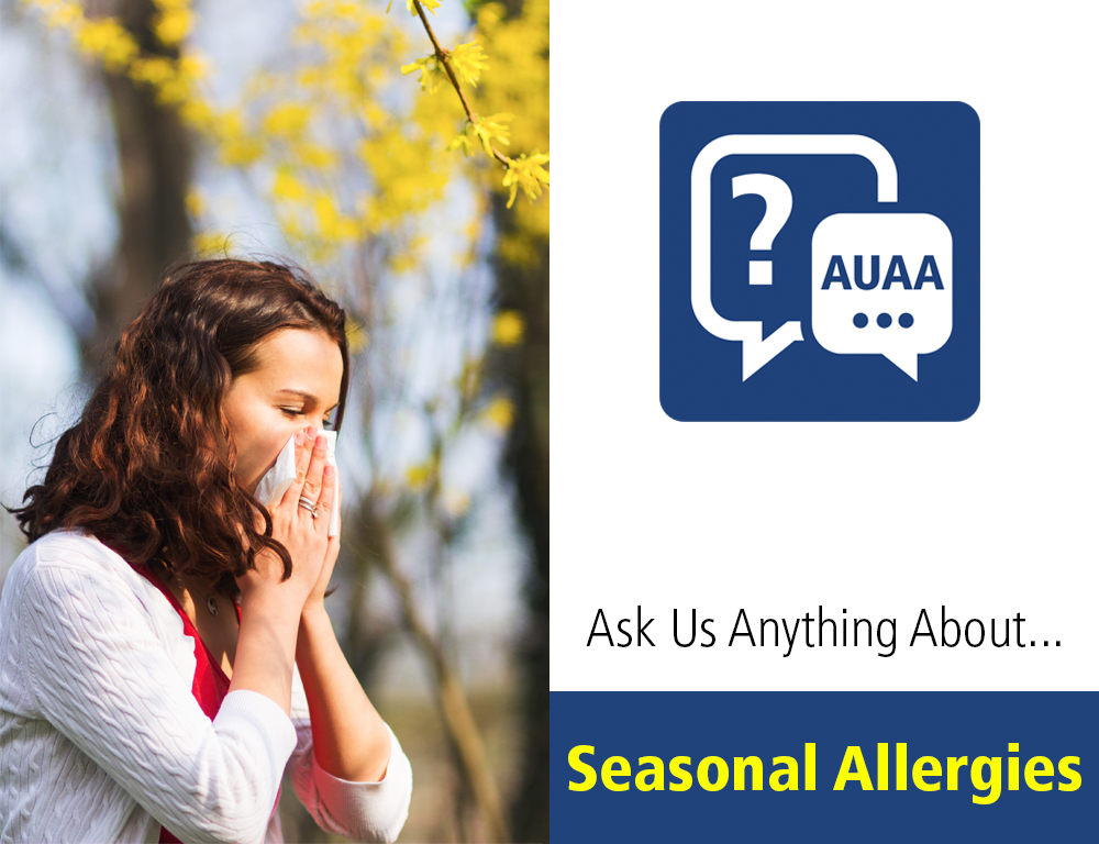 Ask Us Anything About Seasonal Allergies