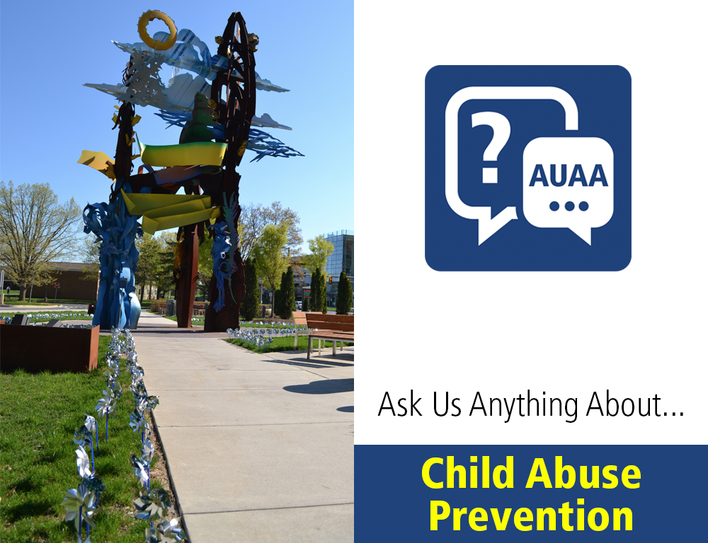Ask Us Anything About Child Abuse Prevention