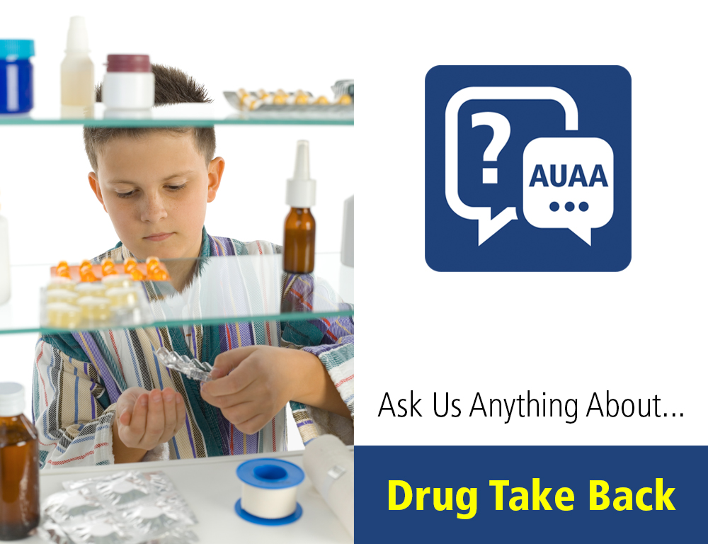 Ask Us Anything About...Drug Take Back
