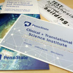 A promotional image for Penn State Clinical and Translational Science Institute shows a number of pamplets and cards advertising CTSI services fanned out on a table.
