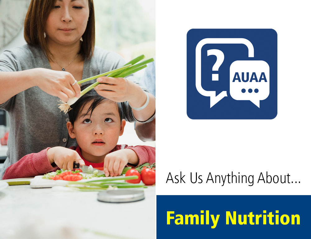 Ask Us Anything About...Family Nutrition (graphic)