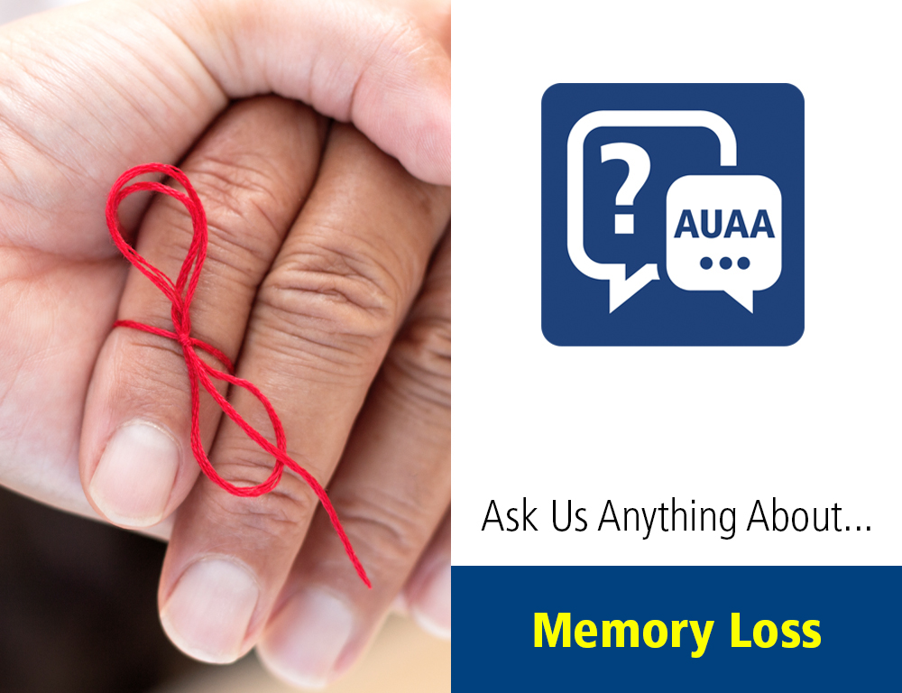 Ask Us Anything About… Memory Loss