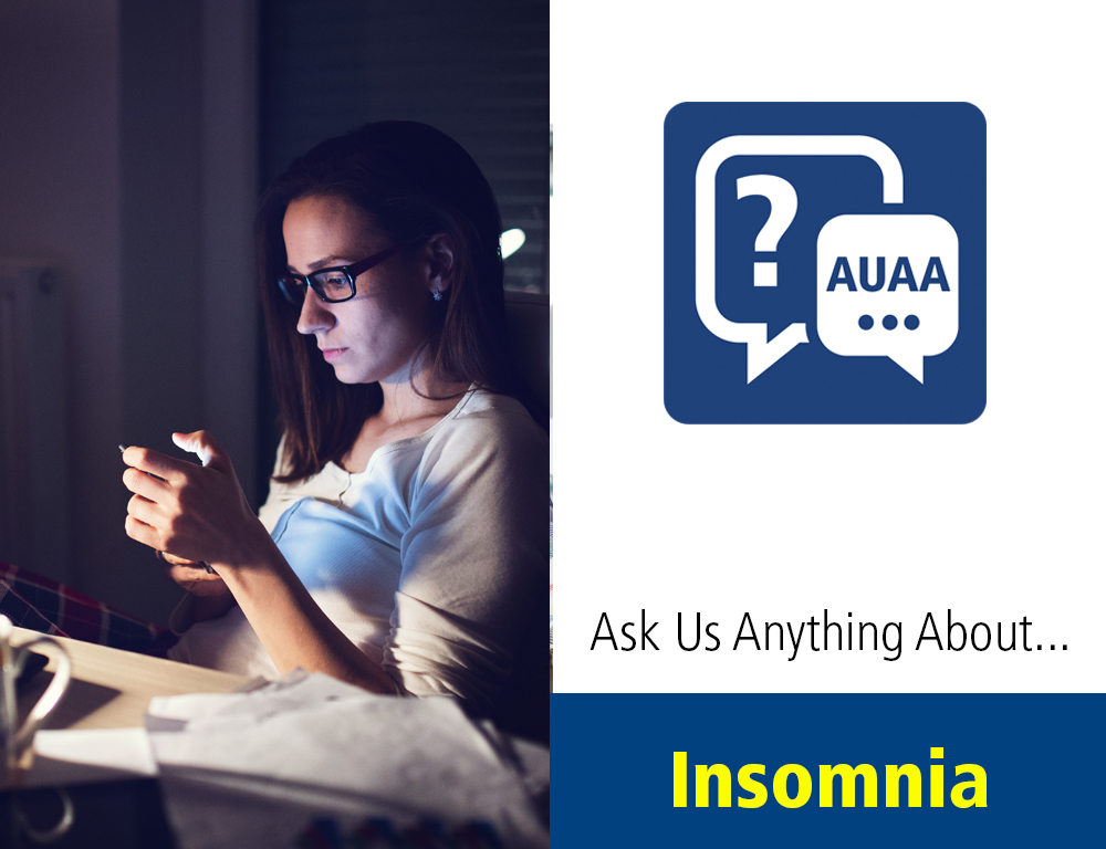 Ask Us Anything About... Insomnia