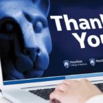 Hands can be seen typing at a laptop keyboard. On the screen is an image of the Penn State Nittany Lion statue and the words Thank You.