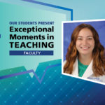 A mug shot of Dr. Ami DeWaters appears next to the text “Our Students Present Exceptional Moments in Teaching Faculty.”