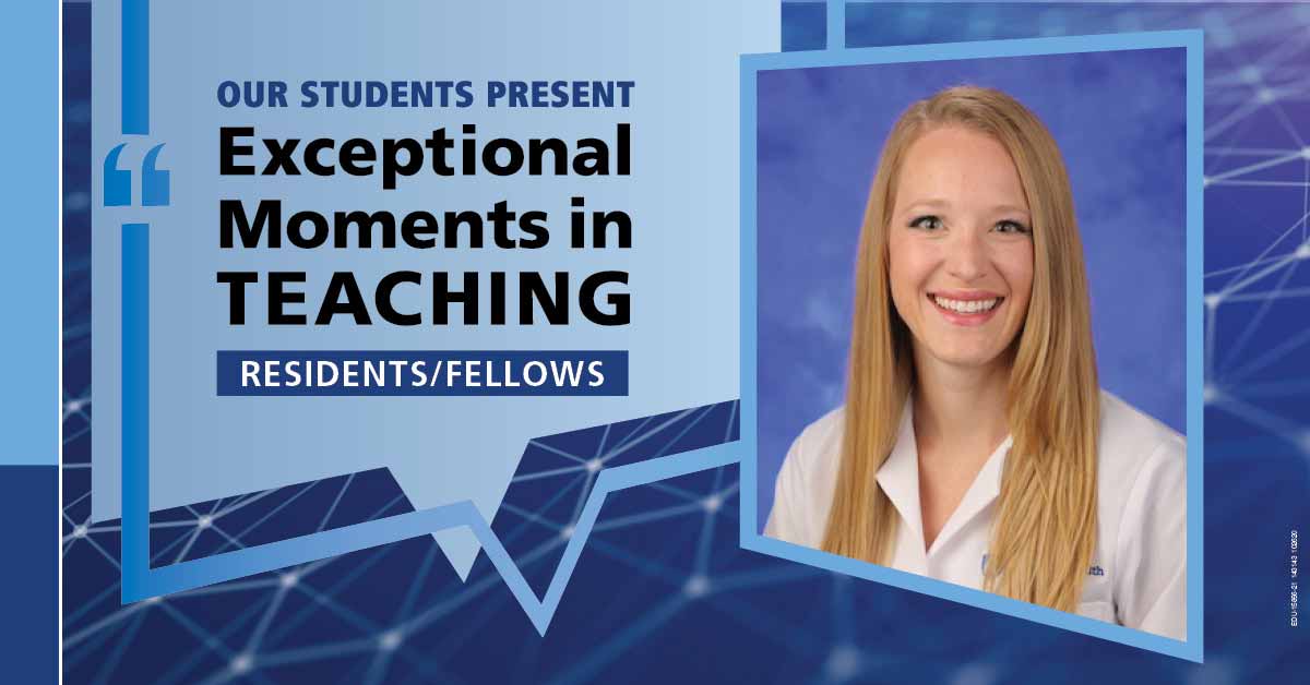Image shows a portrait of Dr. Tess Chase next to the words “Our students present Exceptional Moments in Teaching Residents/Fellows.”