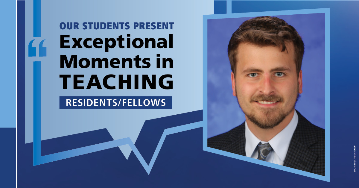 Image shows a portrait of Dr. Christopher Bazewicz next to the words “Our students present Exceptional Moments in Teaching Residents/Fellows.”