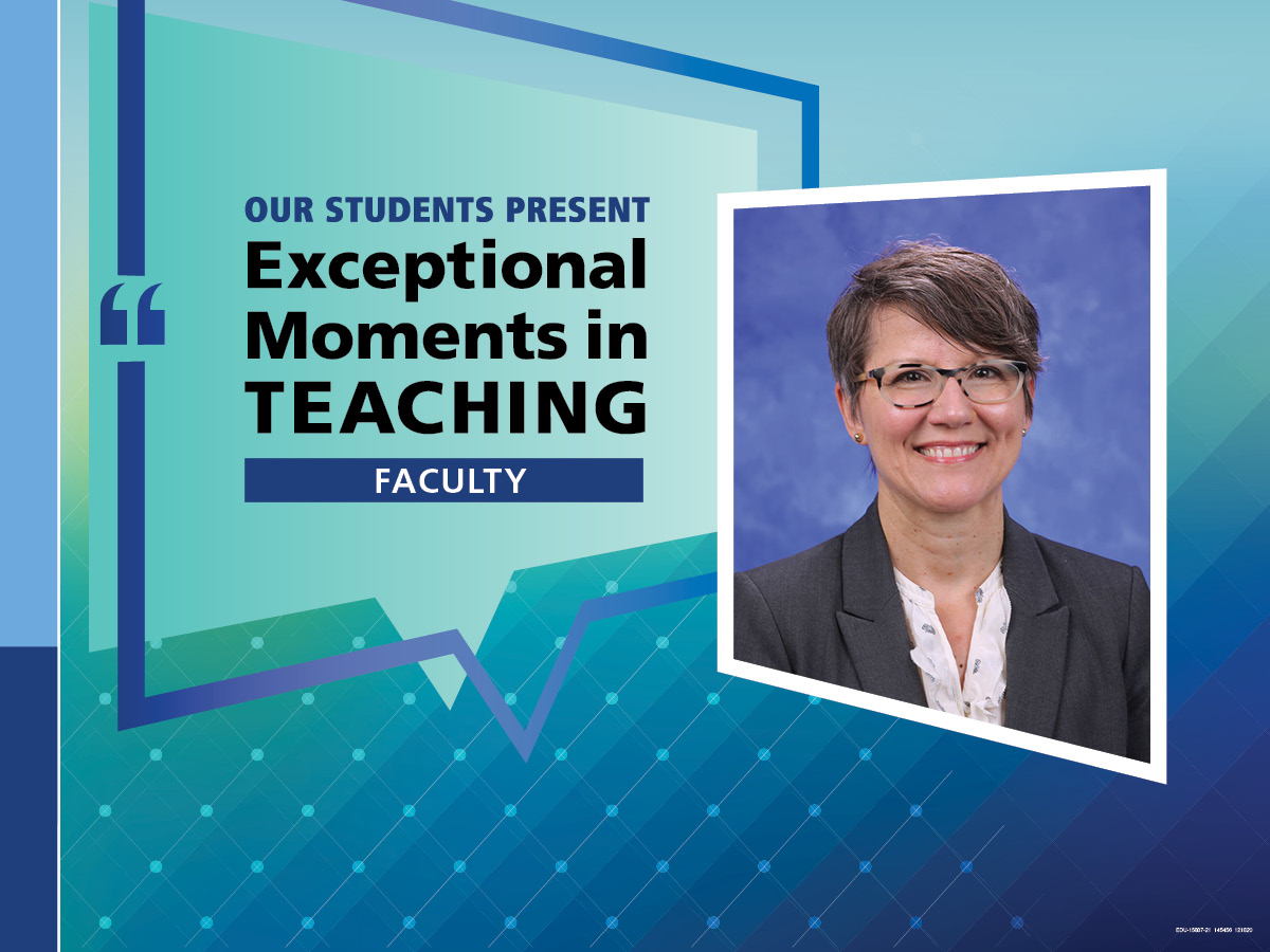 An Illustration shows Dr. Nancy Adams’ mugshot on a background with the words “OUR STUDENTS PRESENT Exceptional Moments in Teaching faculty.”
