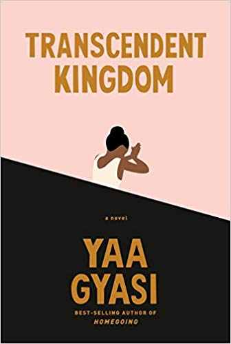 Shown is the cover of the book Transcendent Kingdom, half pink and half black with orange lettering and a drawing of a girl folding her hands.