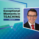 An Illustration shows Dr. Nicholas Zaorsky’s mugshot on a background with the words “OUR STUDENTS PRESENT Exceptional Moments in Teaching faculty.”