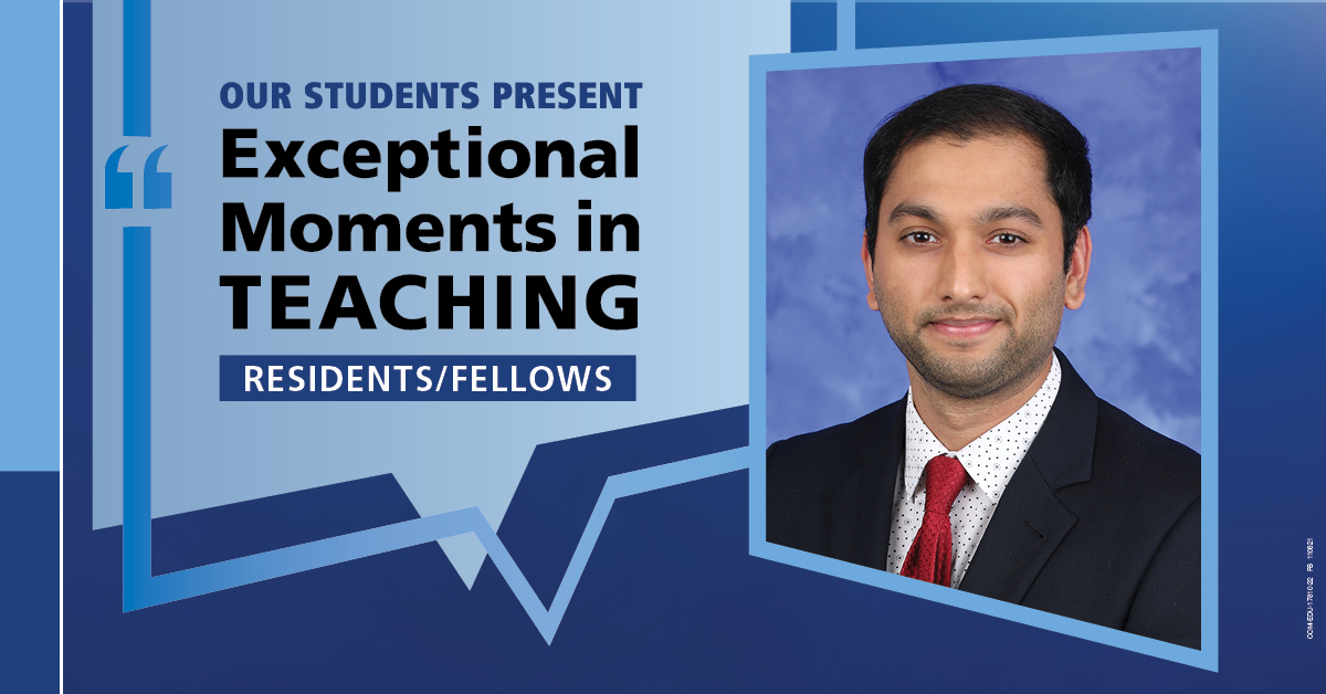 A portrait of Dr. Jay Patel in a lab coat is shown next to the words “Our Students Present Exceptional Moments in Teaching Residents/Fellows.”