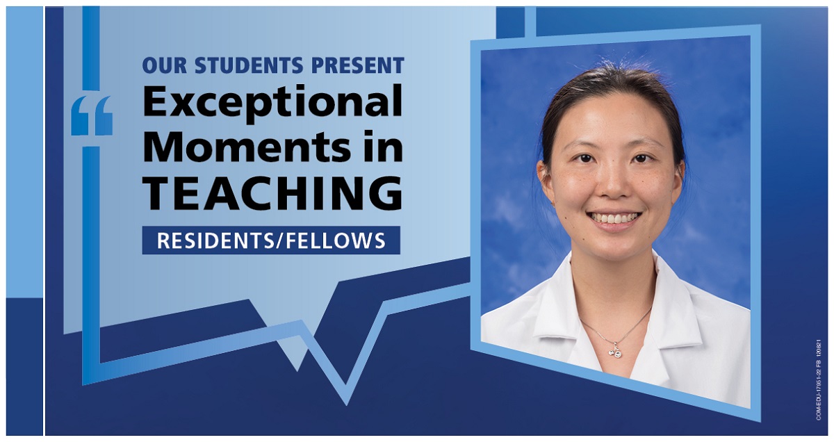 Image shows a portrait of Dr. Jing Chen next to the words “Our students present Exceptional Moments in Teaching Residents/Fellows.”
