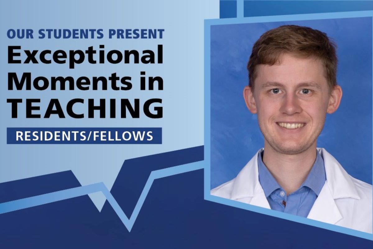 Portrait of Dr. Benjamin Swanson in medical coat, framed by a design that says, “Our Students Present | Exceptional Moments in Teaching | Residents/Fellows.”