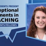 An illustration includes an image of Dr. Kelsey Fletcher next to the words Exceptional Moments in Teaching.