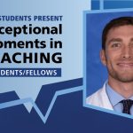A portrait of Dr. Trevor Vargo is shown next to the words "Our students present Exceptional Moments in Teaching Residents/Fellows."