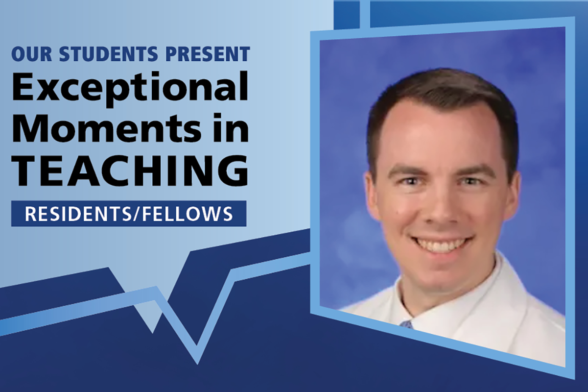 Portrait of Dr. Christopher McLaughlin on graphic background with the words, “Our students present Exceptional Moments in Teaching Residents/Fellows”