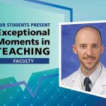 Dr. Timothy Riley is shown next to the words Exceptional Moments in Teaching.