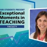 An images of Dr. Julie Graziane next to the words Exceptional Moments in Teaching.