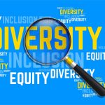 A word cloud shows several terms about diversity, equity and inclusion. A magnifying glass is superimposed on top.