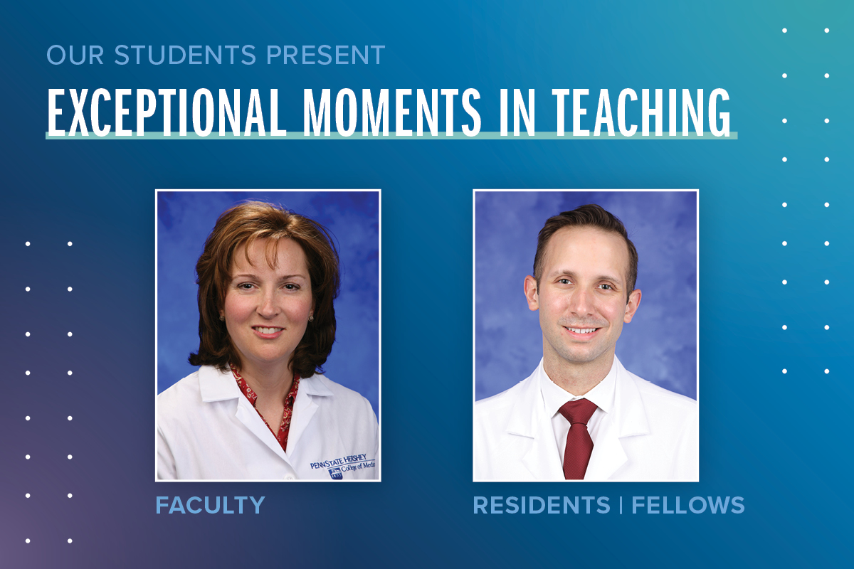 Portraits of Stacy Hess, MD, (faculty) and Richard Bavier, MD, (residents/fellows) are shown next to the words Exceptional Moments in Teaching.