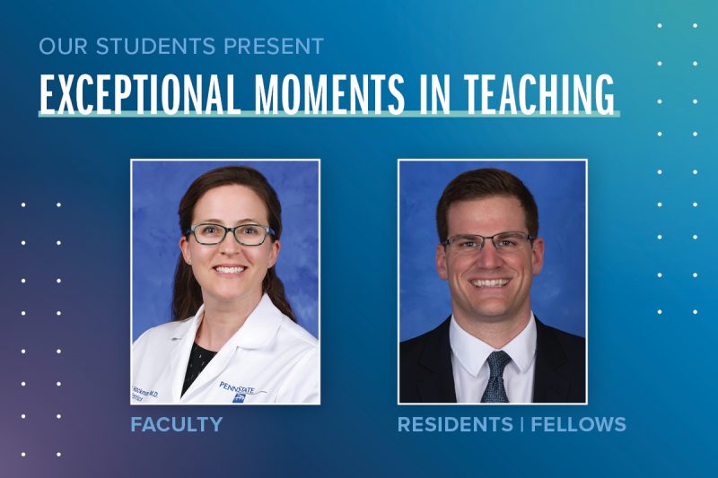 Our students present Exceptional Moments in Teaching with headshots of Nicole Hackman, MD, (faculty) and Vincenzo Bonaddio, MD, (resident).