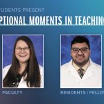 Portraits of Larissa Whitney, DBA, MHS, PA-C (faculty), and Syed Zane Kaleem, MD (residents/fellows), are shown next to the words Exceptional Moments in Teaching.