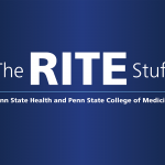 The words, “The RITE Stuff: Penn State Health and College of Medicine” on a gradient background with a horizontal line between the title and subtitle.
