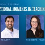 Portraits of Adam Adenwala, MD (faculty), and Micah Richardson, MD (residents/fellows), are shown next to the words Exceptional Moments in Teaching.