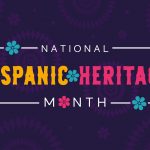 Graphic with flowers and the words: National Hispanic Heritage Month.”