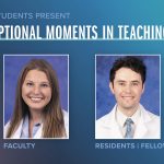 Portraits of Karisa Beebe, DO (faculty), and David Hallan, MD (residents/fellows), are shown next to the words Exceptional Moments in Teaching.