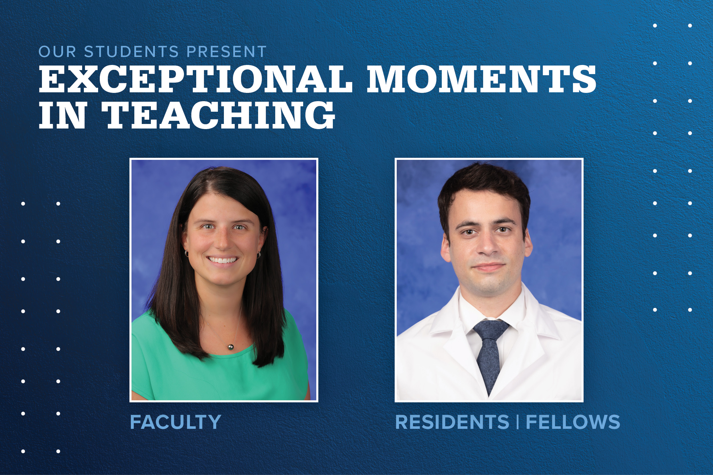 Portraits of Casey Pinto, PhD (faculty), and Ambroise Gilles, MD (resident), are shown next to the words Exceptional Moments in Teaching.