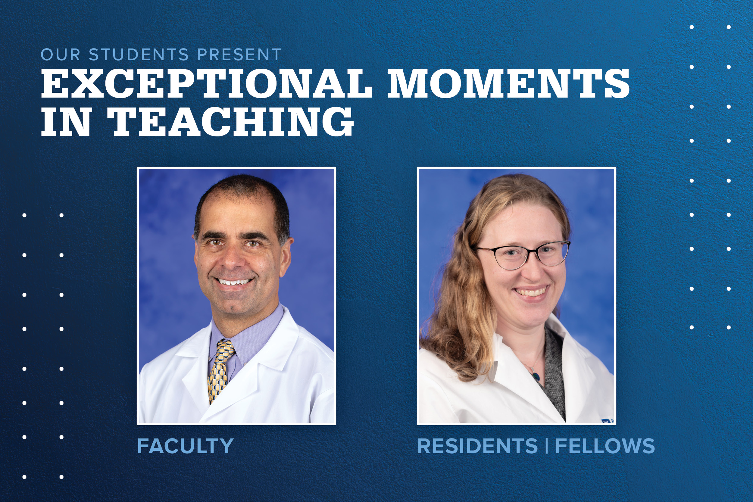 Portraits of Erich Batra, MD (faculty), and Anne Dimmock, MD (resident), are shown next to the words Exceptional Moments in Teaching.