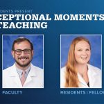 Portraits of Travis Smith, MD (faculty), and Elana Taute, MD (resident), are shown next to the words Exceptional Moments in Teaching.