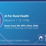 AI For Rural health Ramin Zand, MD, MPH, FAHA, FANA Professor of Neurology and Public Health