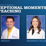 Portraits of Justen Aprile, MD (faculty), and Julia Dunbar, MD (resident), are shown next to the words Exceptional Moments in Teaching.