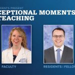 Portraits of Alyssa Anderson, MD (faculty), and Scott Tucker, MD, PhD (resident), are shown next to the words Exceptional Moments in Teaching.