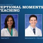 Portraits of Karen Krok, MD (faculty), and Mitchell Paro, MD (resident), are shown next to the words Exceptional Moments in Teaching.